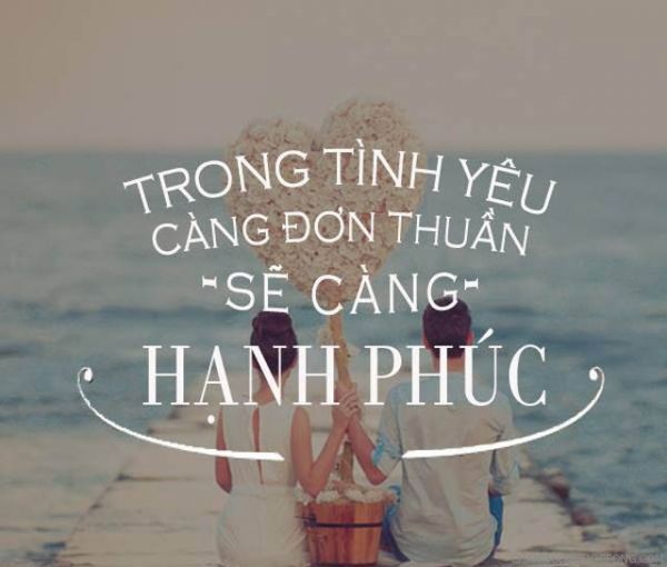 Những câu nói hay về tình yêu hạnh phúc, lãng mạn dành cho đôi bạn trẻ 