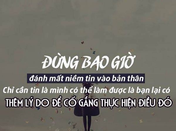 Những câu nói hay về sự cố gắng tiếp thêm nghị lực cho bạn 