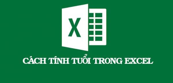 Hàm tính tuổi trong Excel