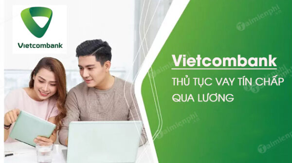 Nên vay tín chấp ngân hàng nào uy tín?