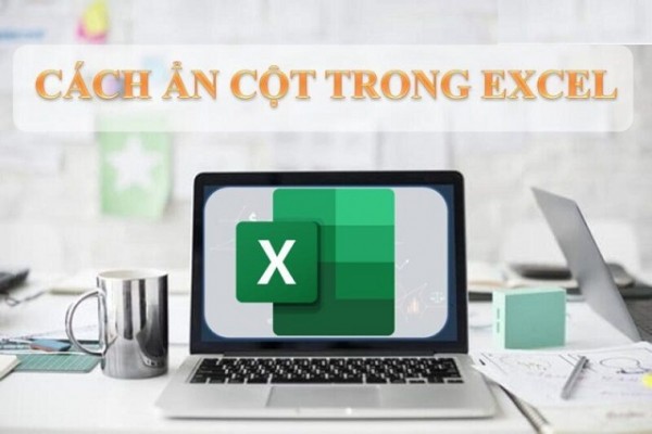 Hướng Dẫn Cách Ẩn Cột Trong Excel Đơn Giản Nhất