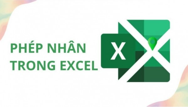 Cách Nhân Trong Excel Cho Người Mới Đơn Giản – Dễ Hiểu