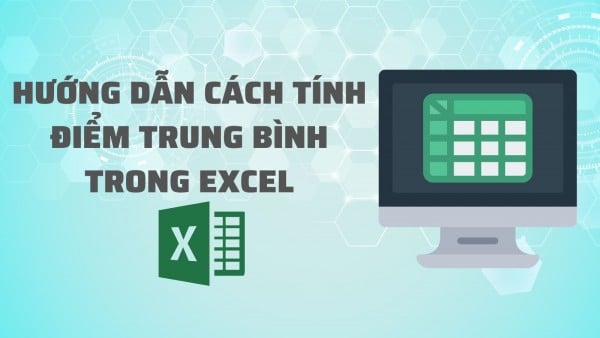 Cách Tính Điểm Trung Bình Trong Excel ĐƠN GIẢN NHẤT