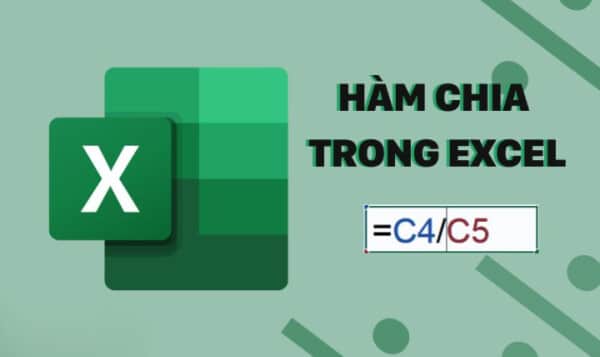 Cách Sử Dụng Hàm Chia Trong Excel Đơn Giản Nhất