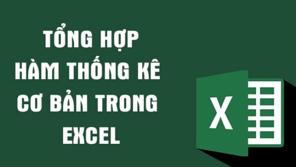 TOP 12+ Hàm Thống Kê Trong Excel Phổ Biến Nhất