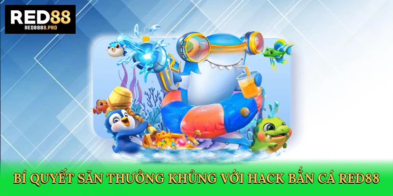 Hack Bắn Cá Red88 – Bí Kíp Chinh Phục Đại Dương, Săn Thưởng Khủng 3 Hack Bắn Cá Red88 – Bí Kíp Chinh Phục Đại Dương, Săn Thưởng Khủng