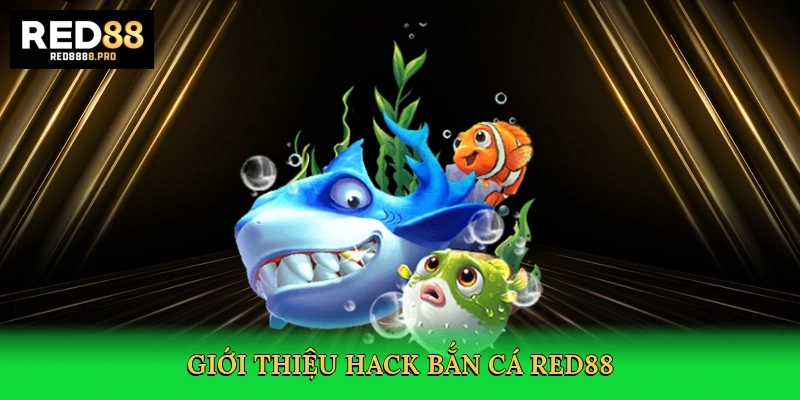 Hack Bắn Cá Red88 – Bí Kíp Chinh Phục Đại Dương, Săn Thưởng Khủng 1 Hack Bắn Cá Red88 – Bí Kíp Chinh Phục Đại Dương, Săn Thưởng Khủng