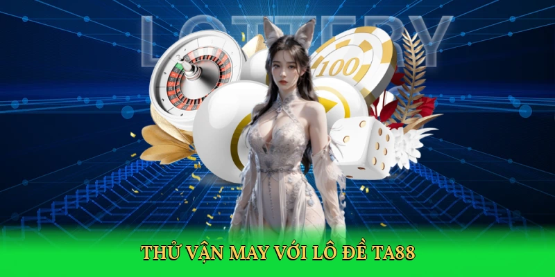 Lô Đề TA88 – Sân Chơi Lô Đề Trực Tuyến Hàng Đầu 1 Lô Đề TA88 – Sân Chơi Lô Đề Trực Tuyến Hàng Đầu