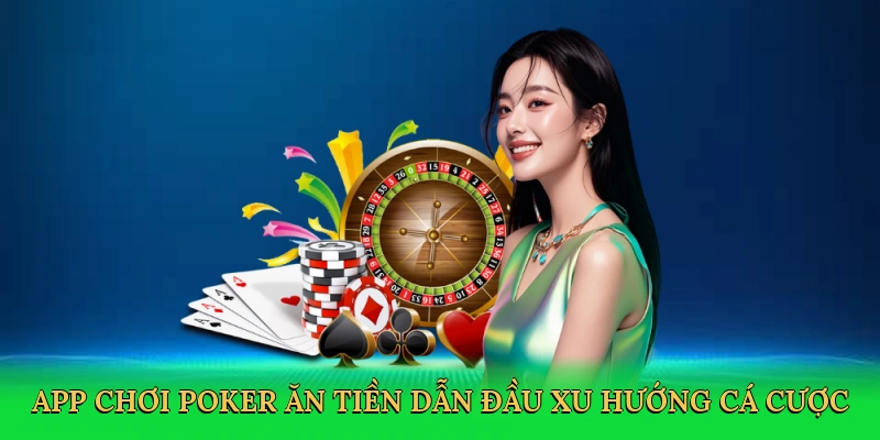 App Chơi Poker Ăn Tiền – Đỉnh Cao Cá Cược Tại Vic88 1 App chơi poker ăn tiền dẫn đầu xu hướng cá cược di động
