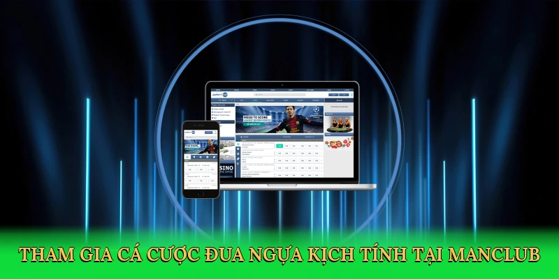 Cá Độ Đua Ngựa Online – Đỉnh Cao Cá Cược Tại Manclub 2 Cá Độ Đua Ngựa Online – Đỉnh Cao Cá Cược Tại Manclub